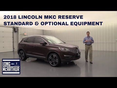 2018 LINCOLN MKC RESERVE STANDARD AND OPTIONAL EQUIPMENT