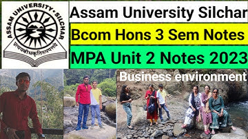 Assam University Silchar | Bcom Hons 3 Sem Notes | MPA Unit 2 Business Environment Notes | Business