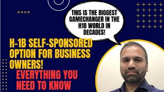 H-1B Self Sponsorship for Businesses Owners: Complete Guide for 2025