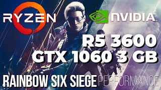 Ryzen 5 3600 + GTX 1060 3GB - Rainbow Six Siege Performance test