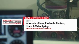 Engine Performance Expo Day 2 - Episode 18 : Valvetrain - Cams, Pushrods, Rockers, Lifters & Springs