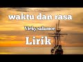 VICKY SALAMOR - Waktu Dan Rasa (Lirik & Lyric)