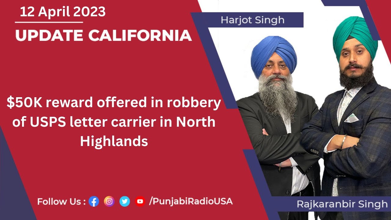 Update California 12 Apr | $50K reward offered in robbery of USPS ...