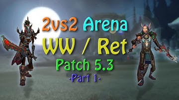 Monk pvp 5.3 - arena 2v2 with ret paladin