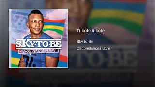 Miniatura del video "Sky to be -Ti kote ti kote (Best Audio Quality)"