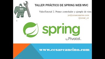 VideoTutorial 2 Taller Práctico Spring Web MVC. Primer controlador y ejemplo de vista