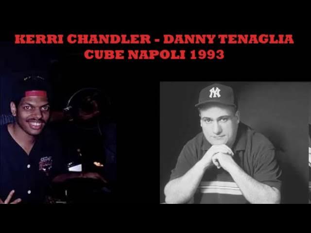 Kerri Chandler Danny Tenaglia @ Cube, Napoli 1993