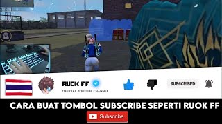 Cara bikin tombol subscribe seperti Ruok ff