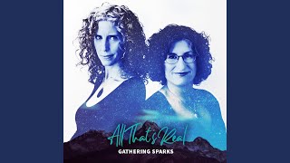Video thumbnail of "Gathering Sparks - Many Sparks Make A Fire"