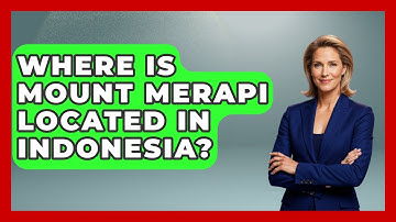 Where Is Mount Merapi Located In Indonesia? - Exploring Southeast Asia