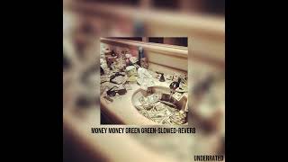 Money money green green-slowed-reverb Resimi