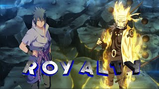 ROYALTY NARUTO AMV EDIT