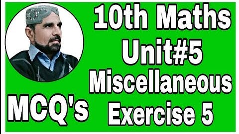 MCQs Miscellaneous exercise 5 class 10 unit 5 | MCQs unit 5 sets and functions