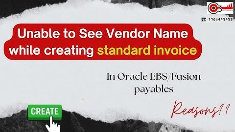 Unable to See Vendor Name while creating standard invoice in Oracle EBS/Fusion payables. Reasons??