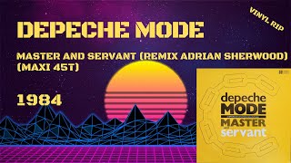 Depeche Mode - Master And Servant (Remix Adrian Sherwood) (1984) (Maxi 45T)