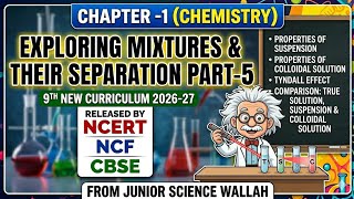 CLASS 9 SCIENCE CHAP-5 EXPLORING MIXTURES & SEPARATION PART-5 | NCERT | CBSE |NEW SYLLABUS