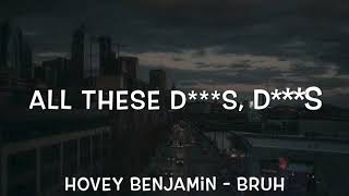 Hovey Benjamin - Bruh Lyrics
