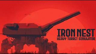 IRON NEST Heavy Turret Simulator - I have the numbers to rock this town