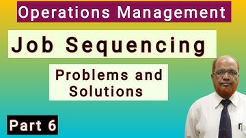Operations Management I Job Sequencing Problems I Problems and Solutions I Part 6 I Hasham Ali Khan
