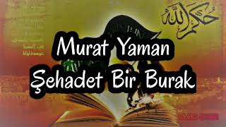 Murat Yaman Şehadet Bir Burak Resimi