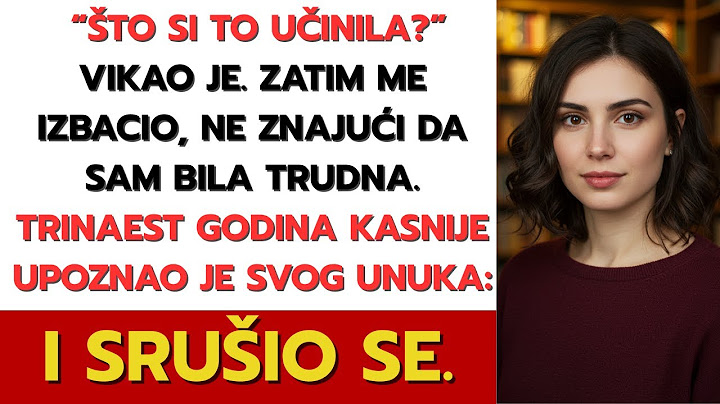 Moj otac me izbacio kad sam zatrudnjela: trinaest godina kasnije, upoznao je svog unuka i potpuno...