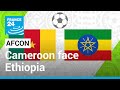 Africa Cup of Nations : Hosts Cameroon face Ethiopia in Yaounde • FRANCE 24 English