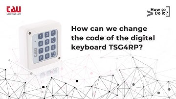 TAU | How can we change the code of the digital keyboard TSG4RP?
