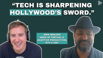 Inside The Entertainment Tech Lab: Erik Weaver on AI, Virtual Production, and the Future of Story