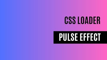 CSS Loader: Pulse effect using css.