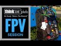 Think Tank FPV Session Review