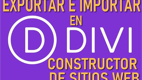 Exportar e Importar Web en DIVI