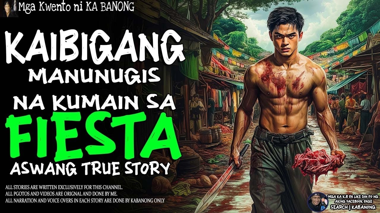 KAIBIGANG MANUNUGIS NA KUMAIN SA FIESTA | Kwentong Aswang | True Story
