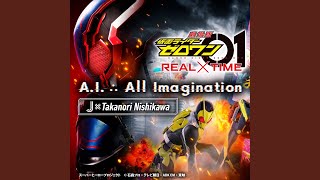 A.I. ∴ All Imagination （『劇場版 仮面ライダーゼロワン REAL×TIME』主題歌）