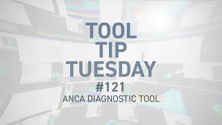 Tool Tip Tuesday #121 - ANCA Diagnostic Tool