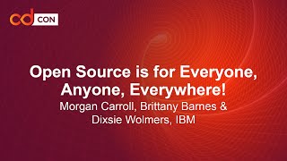 Open Source is for Everyone, Anyone, Everywhere! - Morgan Carroll, Brittany Barnes & Dixsie Wolmers screenshot 1