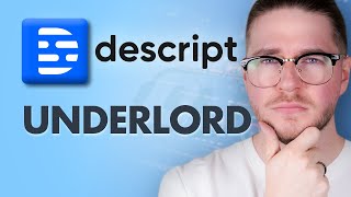 Descript Underlord AI Tools Explained – Features You Didn't Know