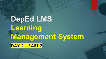 DepEd LMS Learning Management System Day 2 Part 2
