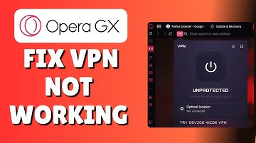 How To Fix Opera GX Vpn Not Working
