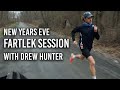 New Years Eve Fartlek Session with Drew Hunter