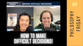 How to Make Difficult Decisions (Philosophy Friday #8)