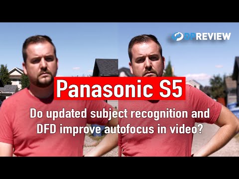 Panasonic S5: Do updated subject recognition and DFD improve autofocus?