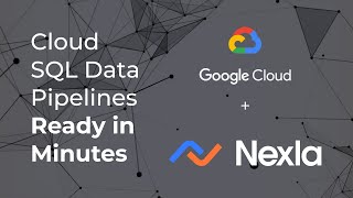Building Production Ready Pipelines with Google CloudSQL