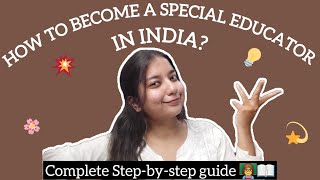 HOW TO BECOME A SPECIAL EDUCATOR IN INDIA | Courses in India