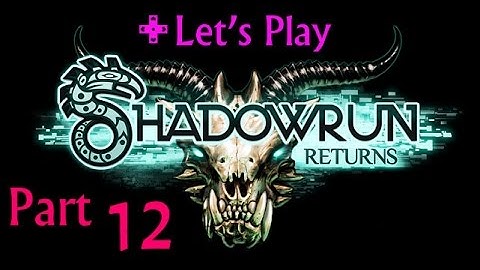 SGLP 12: Shadowrun Returns - Coyote