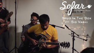 Spud In The Box ft. Sid Vashi - Until We Fall | Sofar Bombay
