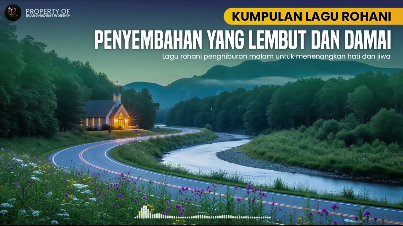 Lagu Rohani Penyejuk Hati Saat Lelah | Penyembahan yang Membawa Damai #036