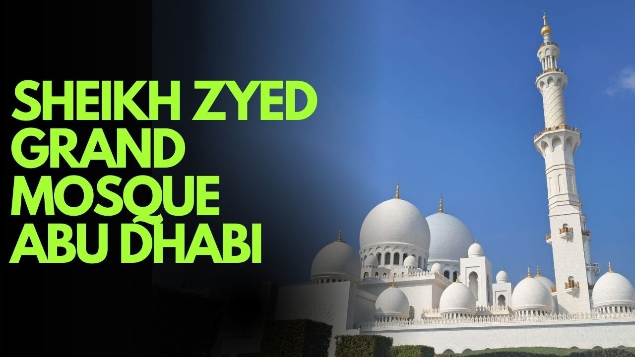Zyed SHEIKH ZYED GRAND MOSQUE ABU DHABI-ONE OF LARGEST MOSQUES IN THE WORLD ...