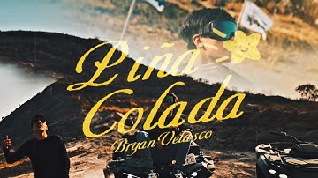 Piña Colada -Video Oficial -Bryan Velasco
