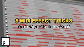 8 MIDI Effect Tips & Tricks in Ableton (Instant Chords, Crazy Arp Patterns, Organic Drums + More!)