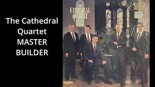 MASTER BUILDER: The Cathedral Quartet